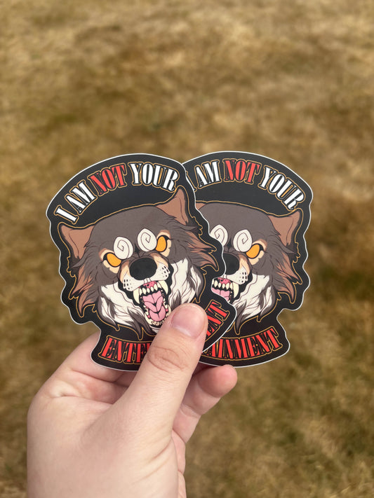 "NOT Your Entertainment" Wolf Dog Sticker