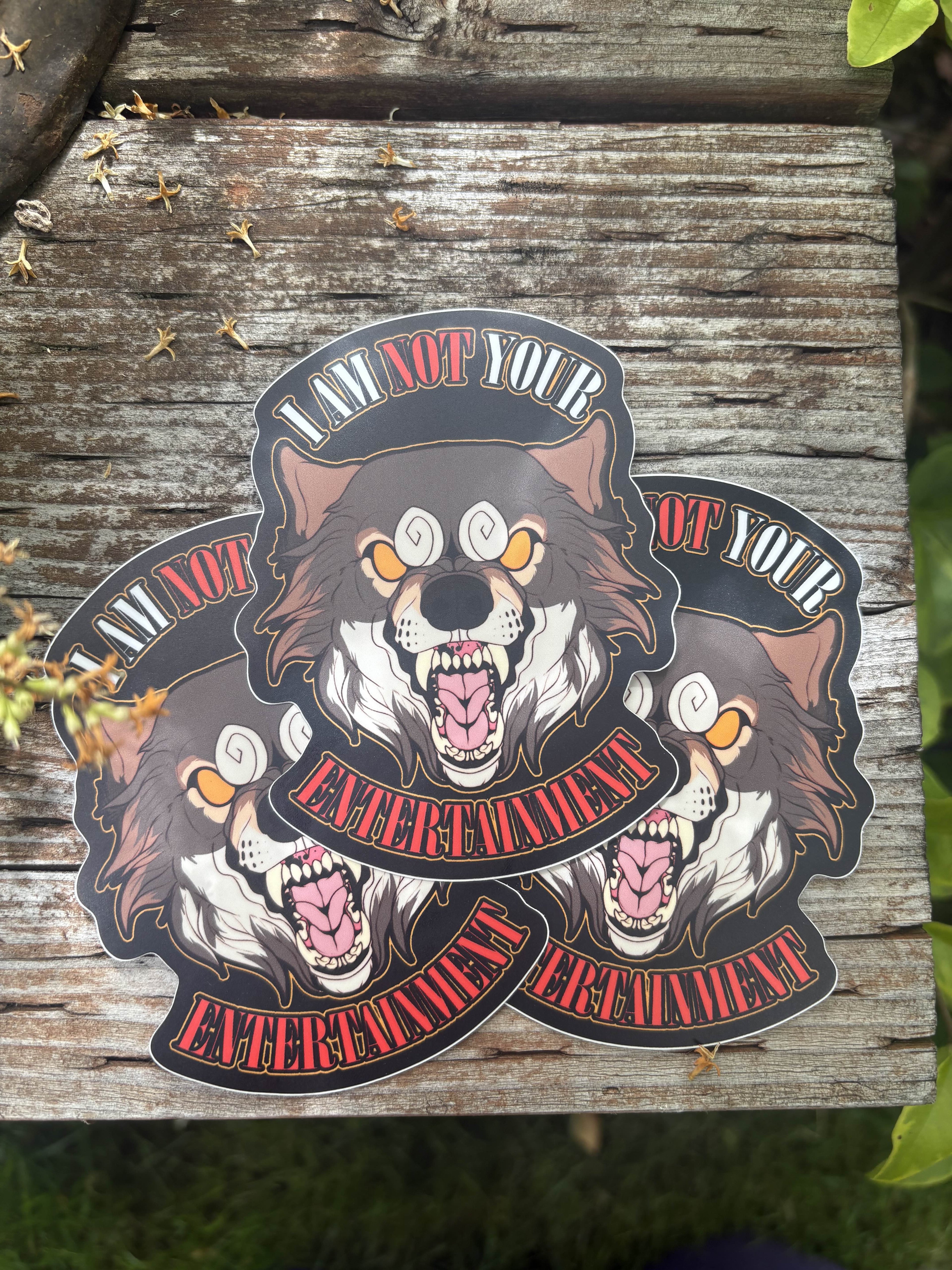 "NOT Your Entertainment" Wolf Dog Sticker